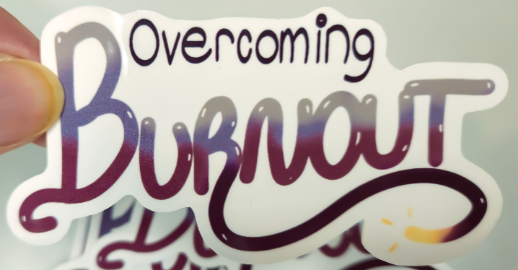 Overcoming Burnout